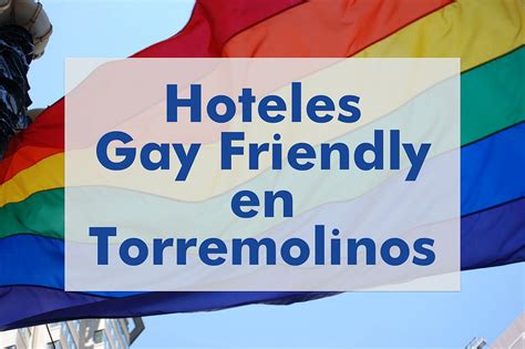 Los mejores hoteles gay en Torremolinos 